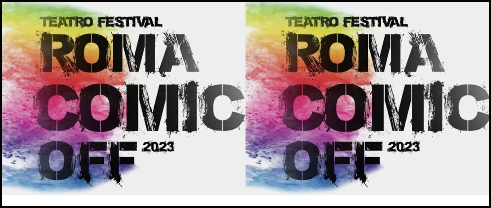 Teatro De’ Servi “Roma Comic Off”.