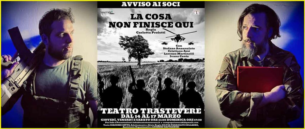 Teatro Trastevere “La Cosa non finisce Qui”.